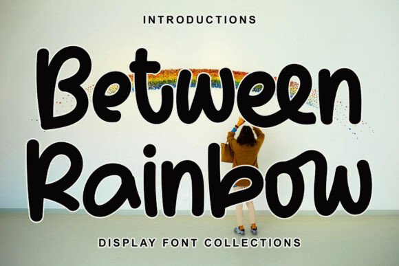 Between Rainbow: A Fun Display Font for Cheerful Branding