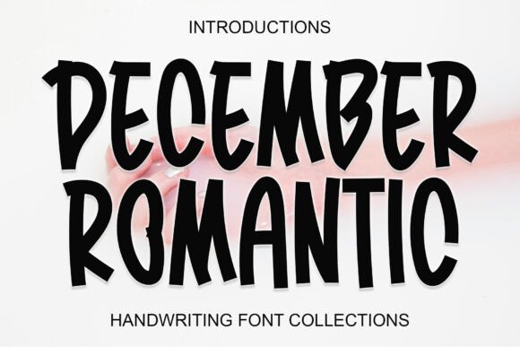 December Romantic Brings Cheerful Energy to Display Font Projects