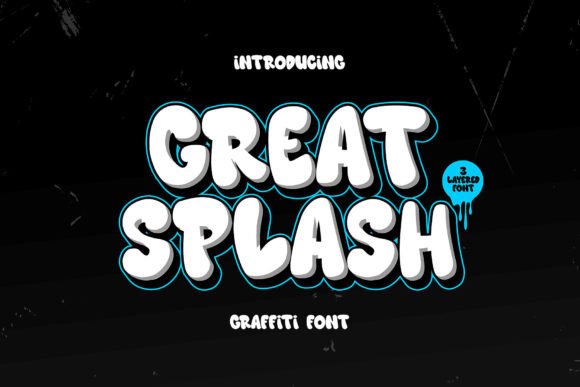 Great Splash: A 3-Layered Graffiti Display Font for Urban Campaigns