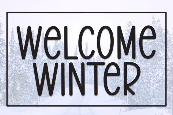 Welcome Winter Font Review for Cozy Campaign Designs